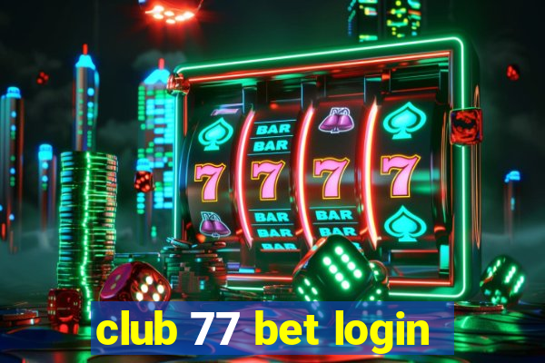 club 77 bet login